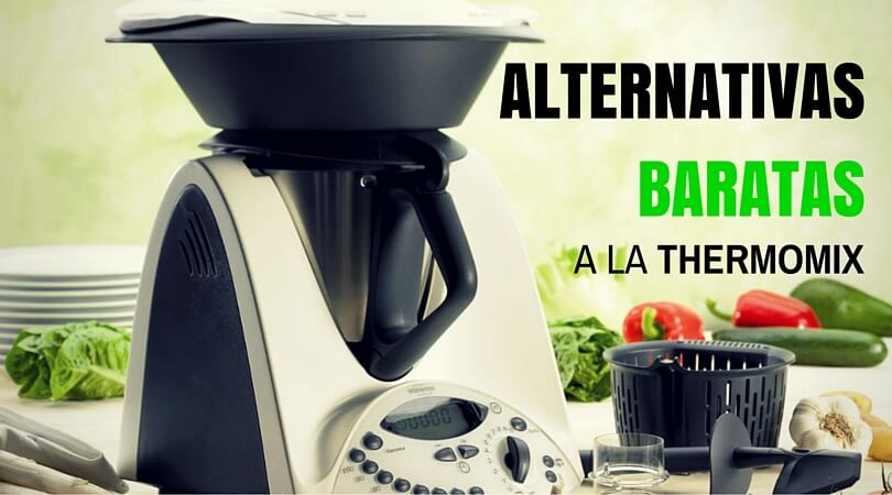 Alternativas baratas a la Thermomix